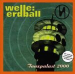 Welle: Erdball – Tanzpalast 2000