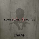 The Brute : – Lonesome Hero ’20
