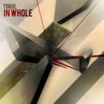 Torul – In Whole