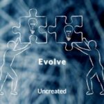 Uncreated – Evolve
