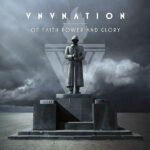 VNV Nation – Of Faith, Power And Glory