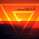 Vanguard – A Brighter Day