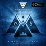 Vanguard – I Want To Live