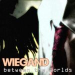 Wiegand ‎- Between The Worlds