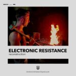 Side-Line präsentiert Volume2 der Kompilationsreihe für ukrainische Wohltätigkeitsorganisationen: „Electronic Resistance – Reconstruction“