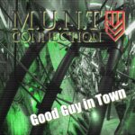 M.U.N.T Connection – Good Guy In Town