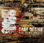 Rotoskop – Dark Desire (Rob Dust Remix)