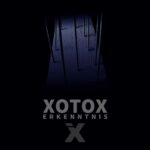 Xotox: Neue Single „Erkenntnis“