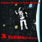 Andreas Davids & Sven Phalanx – A Psychedelic Trip Into Space
