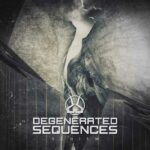Degenerated Sequences – Schism