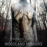 Black Nail Cabaret – Woodland Memoirs