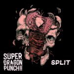 Super Dragon Punch!! veröffentlicht neue Single“Split“