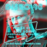 Disko 80 – Folge 49: Ralf Dörper (Die Krupps & Propaganda) Teil 2