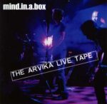 Mind.In.A.Box – The Arvika Live Tape