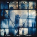 The Bleak Assembly – Strangers Among Strangers