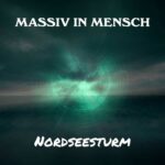 Massiv In Mensch – Nordseesturm