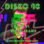 Disko 80 – Folge 51: Steve Blame