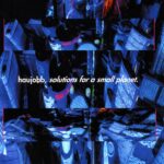 Haujobb – Solutions For A Small Planet