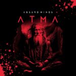 Absurd Minds – Atma