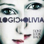 Logic & Olivia – Don’t Look Back