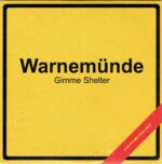 Gimme Shelter – Warnemünde