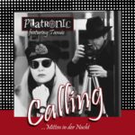Platronic – Calling (Mitten in der Nacht)