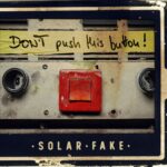 Solar Fake – Don’t push this button!