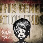 Solar Fake – This Generation Ends