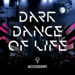 Accessory – Dark Dance of Life