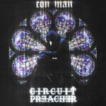 Circuit Preacher – Con Man