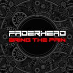 Faderhead – Bring The Pain