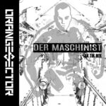 Orange Sector – Der Maschinist (Tak Tik Mix)