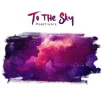 Positronic veröffentlicht neues Album „To The Sky“