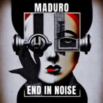Maduros neues Album „End In Noise“ inklusive der Single „Lips Like Venom“.