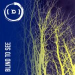 [D]Cyte – Blind To See