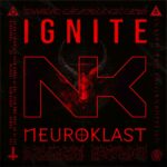 Neuroklast – Ignite