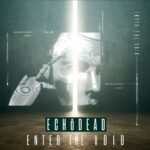 Echōdead – Enter The Void