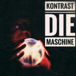 Kontrast – Die Maschine