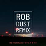 Gulvøss – My Salvation – Rob Dust Remix