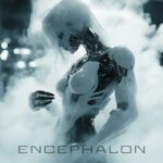 Encephalon – Like The Real Thing