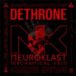 Neuroklast – Dethrone