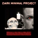 Dark Minimal Project – Spoke To The Devil