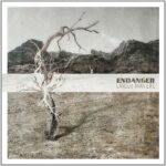 Endanger – Larger Than Life
