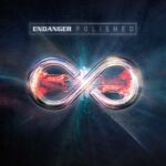 Endanger – Polished