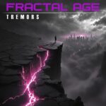 Fractal Age – Tremors