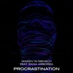 Massiv in Mensch – Procrastination