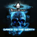 SynthAttack – Dance To The Death