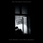 The Northern Territories – Love Doesn´t Live Here Anymore