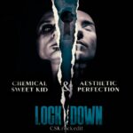 Aesthetic Perfection & Chemical Sweet Kid – Lockdown (CSK Rock Edit)
