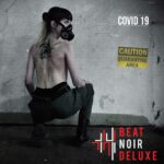 Beat Noir Deluxe – Covid 19